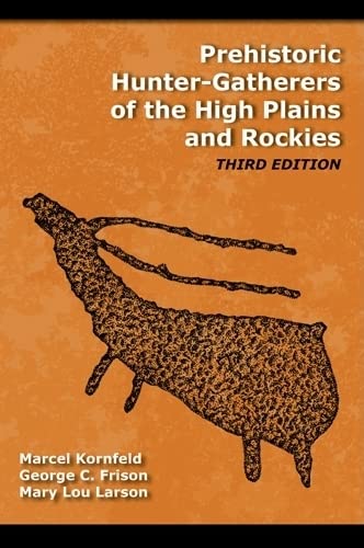 Imagen de archivo de Prehistoric Hunter-Gatherers of the High Plains and Rockies: Third Edition a la venta por Zoom Books Company