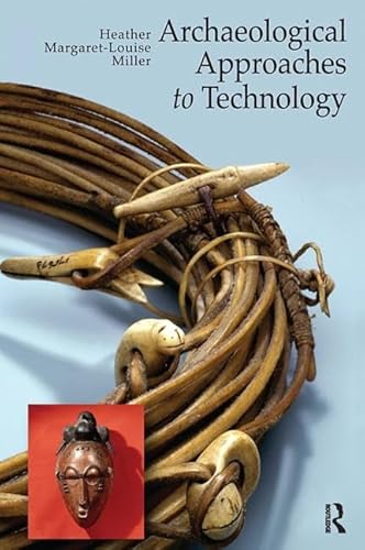 9781598744736: Archaeological Approaches to Technology