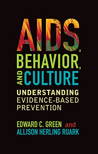 Imagen de archivo de AIDS, Behavior, and Culture: Understanding Evidence-Based Prevention (Key Questions in Anthropology) a la venta por BooksRun