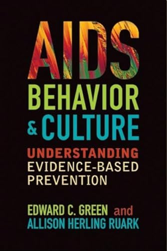 Imagen de archivo de Aids, Behavior, and Culture: Understanding Evidence-Based Prevention a la venta por ThriftBooks-Atlanta