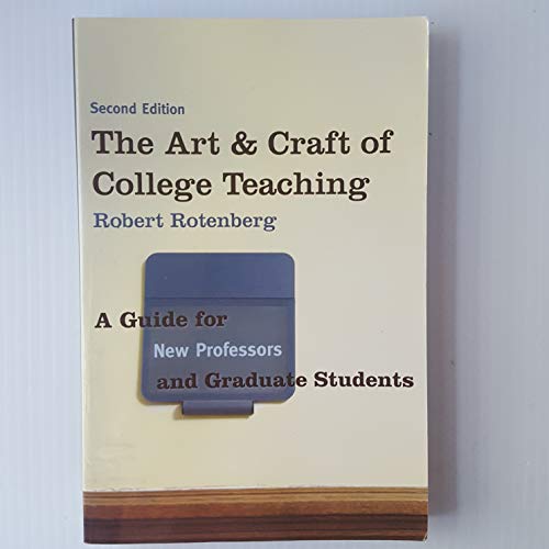 Stock image for The Art and Craft of College Teaching: A Guide for New Professors and Graduate Students for sale by HPB-Red