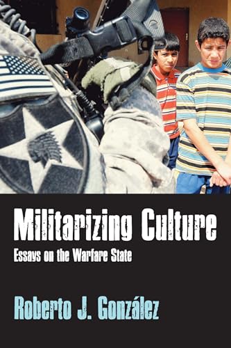 Stock image for Militarizing Culture for sale by Blackwell's