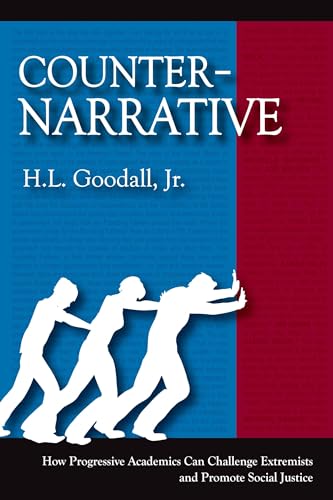 Stock image for Counter-Narrative: How Progressive Academics Can Challenge Extremists and Promote Social Justice for sale by HPB-Red