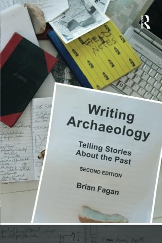 Writing Archaeology, Second Edition - Brian Fagan