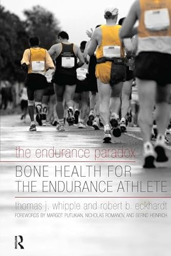 Stock image for The Endurance Paradox: Bone Health for the Endurance Athlete for sale by Midtown Scholar Bookstore
