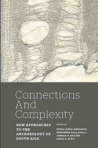 9781598746877: Connections and Complexity: New Approaches to the Archaeology of South Asia
