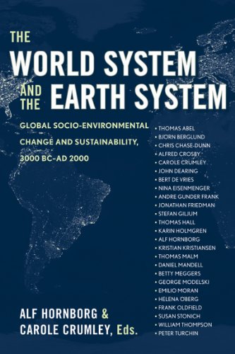 9781598747454: The World System and the Earth System: Global Socioenvironmental Change and Sustainability Since the Neolithic