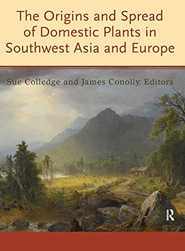 The Origins and Spread of Domestic Plants in Southwest Asia and Europe (UCL Institute of Archaeology Publications)
                                            onerror=