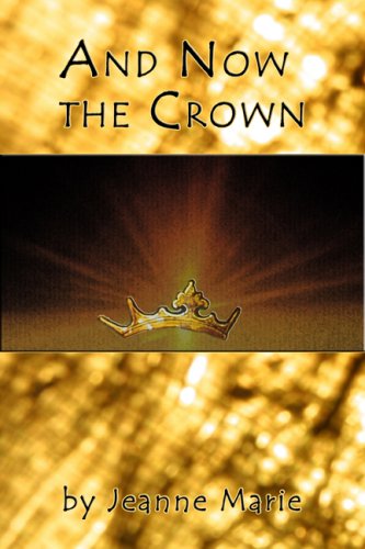 Stock image for And Now The Crown for sale by Abyssbooks