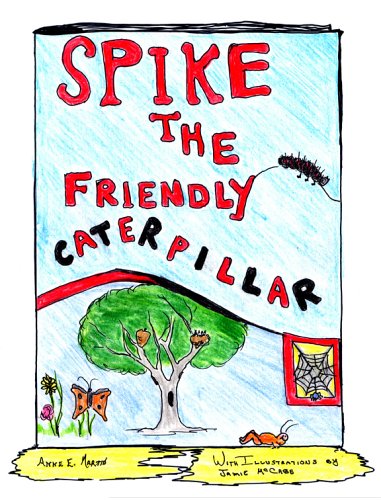 Beispielbild fr Spike, the Friendly Caterpillar" zum Verkauf von Hawking Books