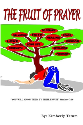 The Fruit of Prayer (9781598792041) by Kimberly Tatum