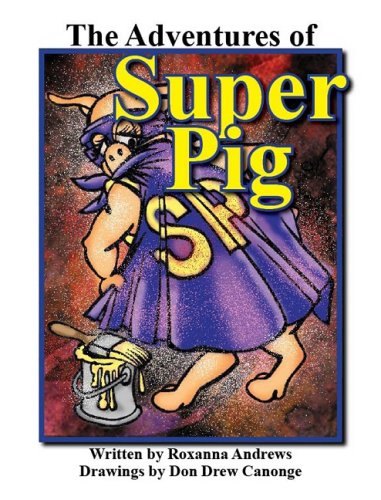 Stock image for The Adventures of Super Pig for sale by ThriftBooks-Dallas