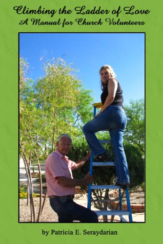 Beispielbild fr Climbing The Ladder Of Love: A Manual for Church Volunteers zum Verkauf von books4u31