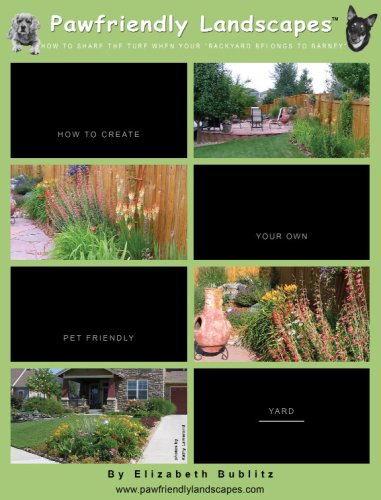 Beispielbild fr Pawfriendly Landscapes: How to Share the Turf When Your Backyard Belongs to Barney zum Verkauf von SecondSale