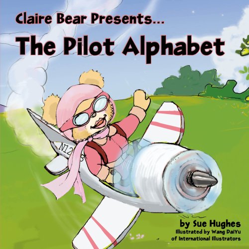 Claire Bear Presents the Pilot Alphabet (9781598796575) by Sue Hughes