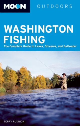 Stock image for Moon Washington Fishing: The Complete Guide to Lakes, Streams, and Saltwater for sale by ThriftBooks-Dallas