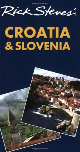 Imagen de archivo de Rick Steves' Croatia and Slovenia a la venta por Wonder Book
