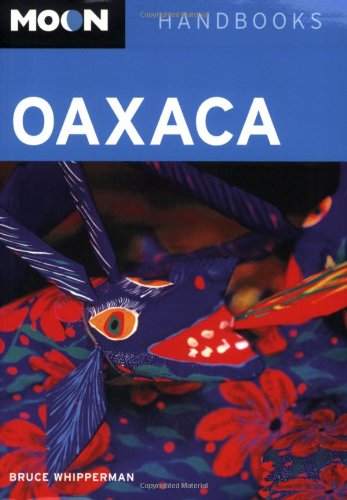 Beispielbild fr Moon Handbooks Oaxaca zum Verkauf von ThriftBooks-Dallas