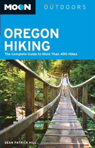 Stock image for Moon Oregon Hiking: The Complete Guide to More Than 490 Hikes (Moon Outdoors) for sale by SecondSale