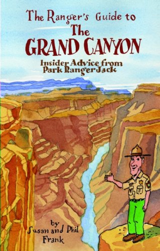 Imagen de archivo de The Ranger's Guide to the Grand Canyon: Insider Advice from Ranger Jack a la venta por ThriftBooks-Dallas