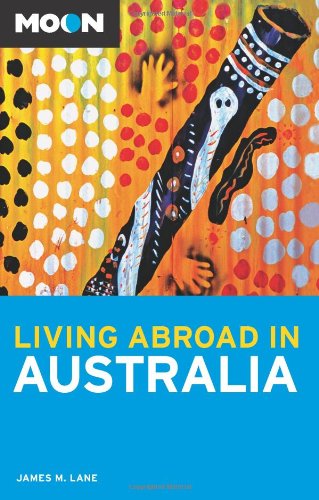 Stock image for Moon Living Abroad in Australia for sale by Wonder Book