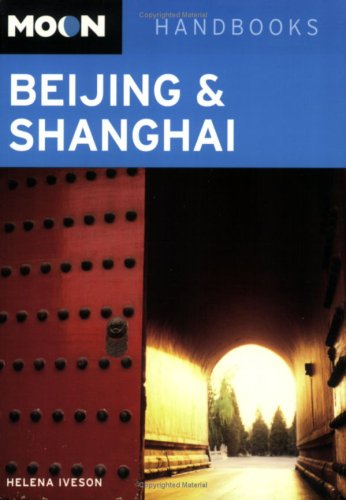 Imagen de archivo de Moon Beijing and Shanghai (Moon Handbooks) a la venta por Half Price Books Inc.