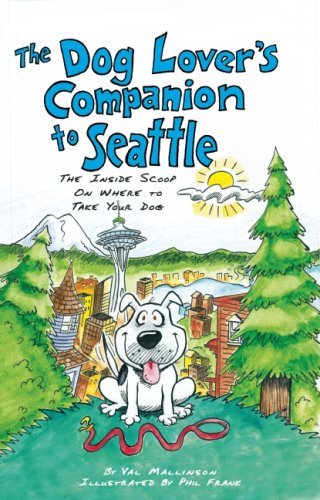 9781598801675: The Dog Lover's Companion to Seattle: The Inside Scoop on Where to Take Your Dog (Dog Lover's Companion Guides) [Idioma Ingls]