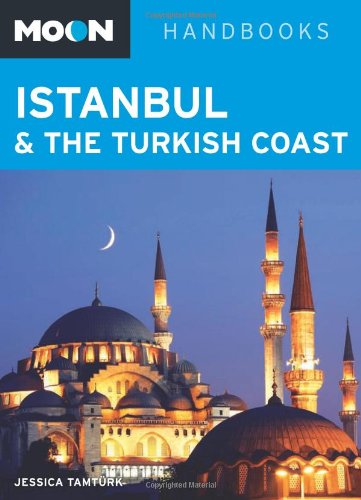 Beispielbild fr Moon Istanbul & the Turkish Coast (Moon Handbooks) zum Verkauf von Wonder Book