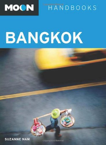 Stock image for Moon Bangkok (Moon Handbooks) for sale by Ergodebooks