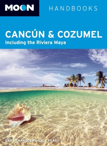 Stock image for Moon Canc�n and Cozumel: Including the Riviera Maya (Moon Handbooks) for sale by Wonder Book