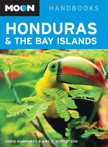 9781598802221: Moon Honduras and the Bay Islands (Moon Handbooks) [Idioma Ingls]