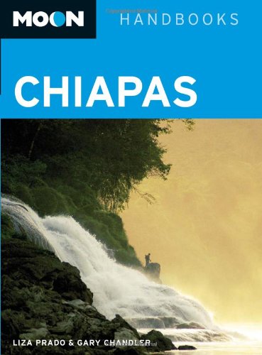 Stock image for Moon Handbooks Chiapas for sale by Goodwill San Antonio