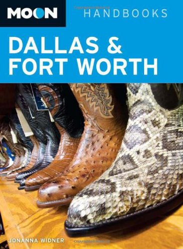 Stock image for Moon Dallas and Fort Worth (Moon Handbooks) for sale by Half Price Books Inc.