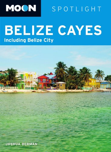 9781598803273: Moon Spotlight Belize Cayes: Including Belize City [Idioma Ingls]