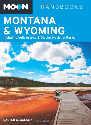 Imagen de archivo de Montana and Wyoming : Including Yellowstone and Glacier National Parks a la venta por Better World Books