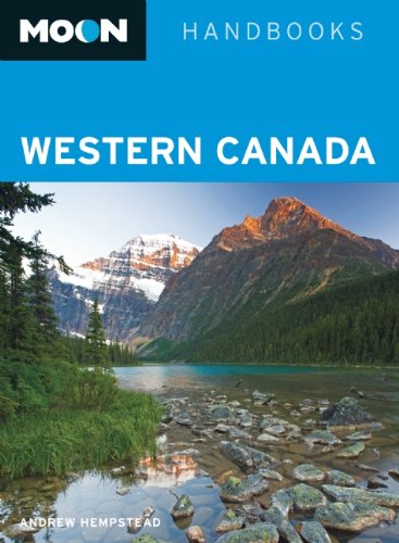 Moon Western Canada (Moon Handbooks) (9781598803709) by Hempstead, Andrew
