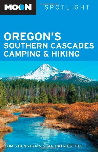 Stock image for Moon Spotlight Oregon's Southern Cascades Camping & Hiking for sale by ThriftBooks-Atlanta