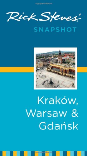 9781598805901: Rick Steves' Snapshot Krakow, Warsaw and Gdansk [Idioma Ingls]