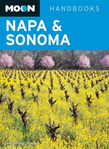 Moon Napa & Sonoma (Moon Handbooks) (9781598805963) by Goldsmith, Philip