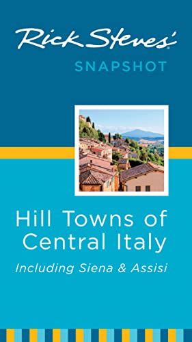 Beispielbild fr Rick Steves' Snapshot Hill Towns of Central Italy: Including Sienna and Assisi zum Verkauf von SecondSale