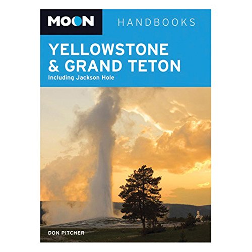Imagen de archivo de Moon Yellowstone & Grand Teton: Including Jackson Hole (Moon Handbooks) a la venta por Wonder Book