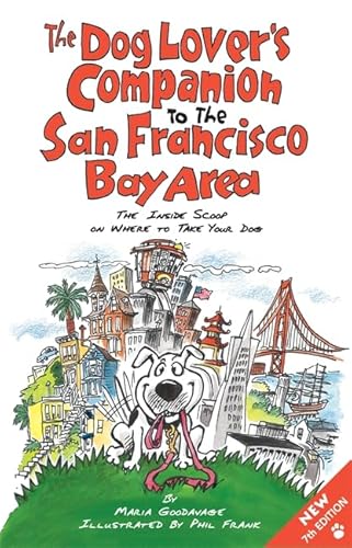 Stock image for The Dog Lover's Companion to the San Francisco Bay Area: The Inside Scoop on Where to Take Your Dog for sale by ThriftBooks-Dallas