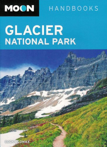 9781598807509: Moon Glacier National Park (Moon Handbooks) [Idioma Ingls]