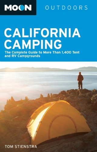 Beispielbild fr Moon California Camping: The Complete Guide to More Than 1,400 Tent and RV Campgrounds (Moon Outdoors) zum Verkauf von Books of the Smoky Mountains