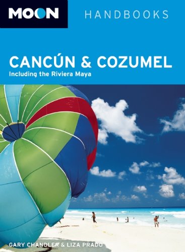 Imagen de archivo de Moon Cancún and Cozumel: Including the Riviera Maya (Moon Handbooks) a la venta por HPB-Ruby