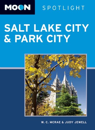 Stock image for Moon Spotlight Salt Lake City & Park City for sale by More Than Words