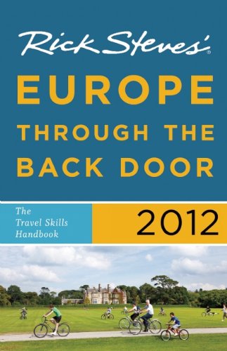 Imagen de archivo de Rick Steves' Europe Through the Back Door 2012: The Travel Skills Handbook a la venta por Your Online Bookstore