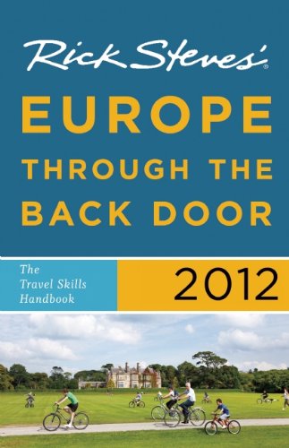 Stock image for Rick Steves' Europe Through the Back Door 2012: The Travel Skills Handbook for sale by SecondSale