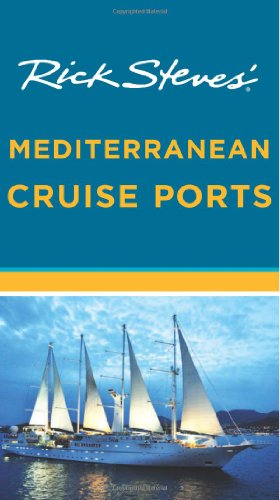 Stock image for Rick Steves' Mediterranean Cruise Ports for sale by Ergodebooks