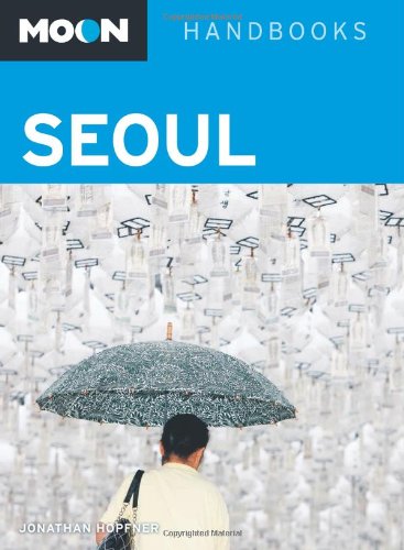 Beispielbild fr Moon Seoul (Moon Handbooks) zum Verkauf von Books From California